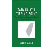Taiwan at a Tipping Point by John F. Copper John F. Copper (Auteur)