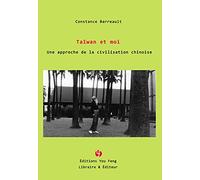 Taïwan et moi - une approche de la civilisation chinoise