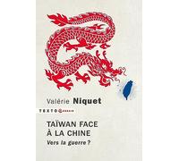Taïwan face à la Chine: Vers la guerre ?