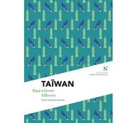 Taïwan Survivre libre - Pierre-Antoine Donnet - Nevicata - broché - Récit