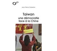 Taiwan : une démocratie face à la Chine - Jean-Pierre Cabestan - Cavalier Bleu Eds - broché - Essai