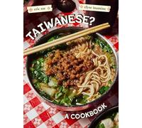 Taiwanese?: A Rambling Reflection on the Recipes, Cultures, and People Defining this Island