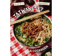 Taiwanese? A Rambling Reflection on the Recipes, Cultures, and People Defining this Island - Eric Sze - Hardie Grant North America - ebook (ePub) - Livre