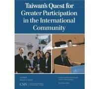 Taiwans Quest for Greater Participation in the International Community by Bonnie S. Glaser Bonnie S. Glaser (Auteur)
