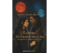 Taiyari: un corazón por la paz: Una historia de guerra de los clanes