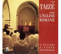 Taizé Dans L'église Romane A Travers L'année Liturgique