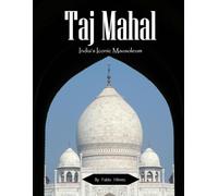 Taj Mahal: A Picture Book of India's Timeless Wonder