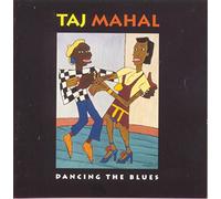 Taj Mahal - Dancing The Blues