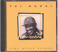 Taj Mahal - Like Never Before [Import]