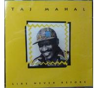 Taj Mahal - Like Never Before [Import]
