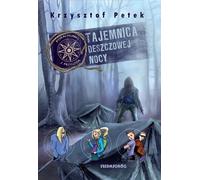 Tajemnica deszczowej nocy Krzysztof Petek (Buch auf Polnisch)