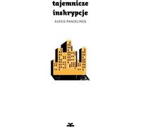 Tajemnicze inskrypcje - Alexis Panselinos (livre en polonais)