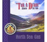 Tak A Dram Afore Ye Go by North Sea Gas (2011-09-01)