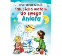 Tak cicho wołam do swego anioła wyd. 2 - Tadeusz Ruciński (Literatur, Religion auf Polnisch)