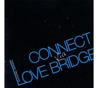 Takaaki Tschuchiya - Connect Via Love Bridge