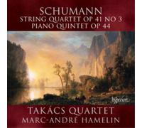 Robert Schumann – Quatuor à cordes n°3 Op.41 • Quintette pour piano Op.44 – Hyperion