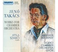 Takacs - Works for Chamber Orchestra: Serenade OP 83/B