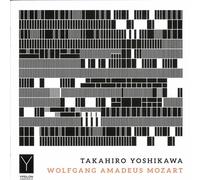 Takahiro Yoshikawa - Yoshikawa Plays Mozart [New CD]