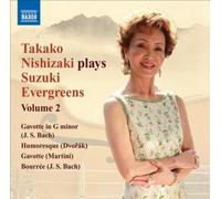 Takako Nishizaki Plays Suzuki Evergreens, Vol. 2 by Martini Bach Dvorak Becker