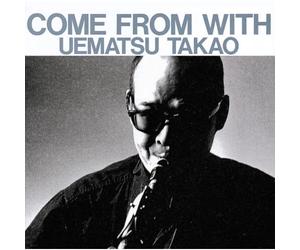 Takao Uematsu - Come From With [Vinyl LP]
