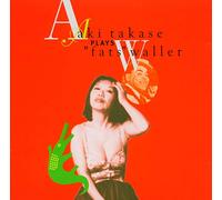 Takase, Aki - Plays Fats Waller [Import]