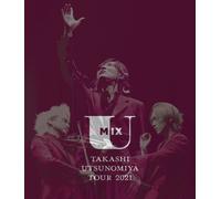 Takashi Utsunomiya Tour 2021 U Mix (Blu-Ray)