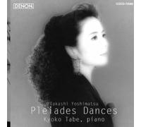 Takashi Yoshimatsu: Pleiades Dances [Import]