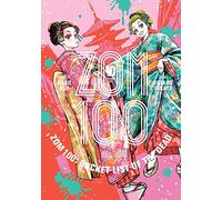 Takata, Kotaro - Zom 100: Bucket List of the Dead, Vol. 10