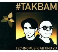 Takbam - Technomusik AB und zu [Import]
