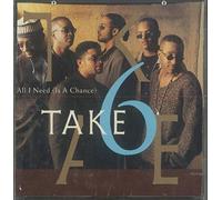 Take 6 - All I Need/I've Got Life