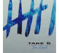 Take 6 - So Cool
