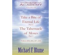 Take a Bite of Eternal Life/The Tabernacle of Moses: Volume 68