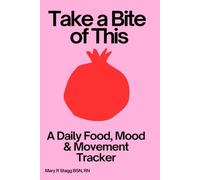 Take a Bite of This: A Daily Food, Mood, & Movement Tracker