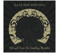 Take A Chance On Something Beautifu