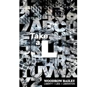 Take a L: Liberty, Lies, Liberation