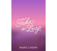 Take a Leap A small town, second chance romance set in Canada - Marie Landry - Marie Landry - ebook (ePub) - Livre