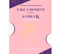 Take A Moment With Katrice K