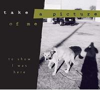 Take a Picture of Me