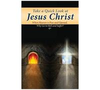 Take A Quick Look At Jesus Christ