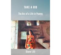 Take a Rib: The Arc of a Life in Poems