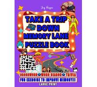 Take a Trip Down Memory Lane - Crossword, Word Search, and Trivia Puzzle Book: Relive Beloved Memories from 1970s to Early 2000s, for Seniors & Adults, Improve Memory with Fun Puzzles, Vol. II