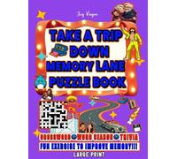 Take a Trip Down Memory Lane - Crossword, Word Search, and Trivia Puzzle Book: Relive Beloved Memories from 1970s to Early 2000s, for Seniors & Adults, Improve Memory with Fun Puzzles, Vol. II