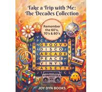 Take a Trip with Me: The Decades Collection: Remember the 60s, 70s & 80s with 48 Large-Print Word Search Puzzles including Trivia & Memory Prompts for Seniors (Word Find for Adults)