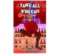Take All You Can Vol. 3