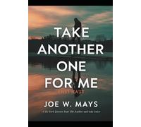 Take Another One For Me: Life is Hard