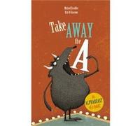 Take Away the A by Michael Escoffier Michael Escoffier, Kris Di Giacomo (Auteur)