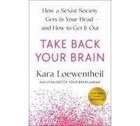 Take Back Your Brain