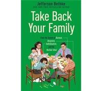 Take Back Your Family by Jefferson Bethke Jefferson Bethke (Auteur)