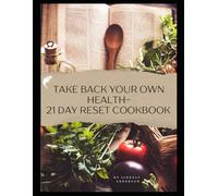 Take Back Your Health - 21 Day Reset CookBook: SharkFIt