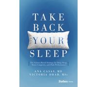 Take Back Your Sleep: The Science-Based Strategy for Deep Sleep, Brain Longevity, and Peak Performance